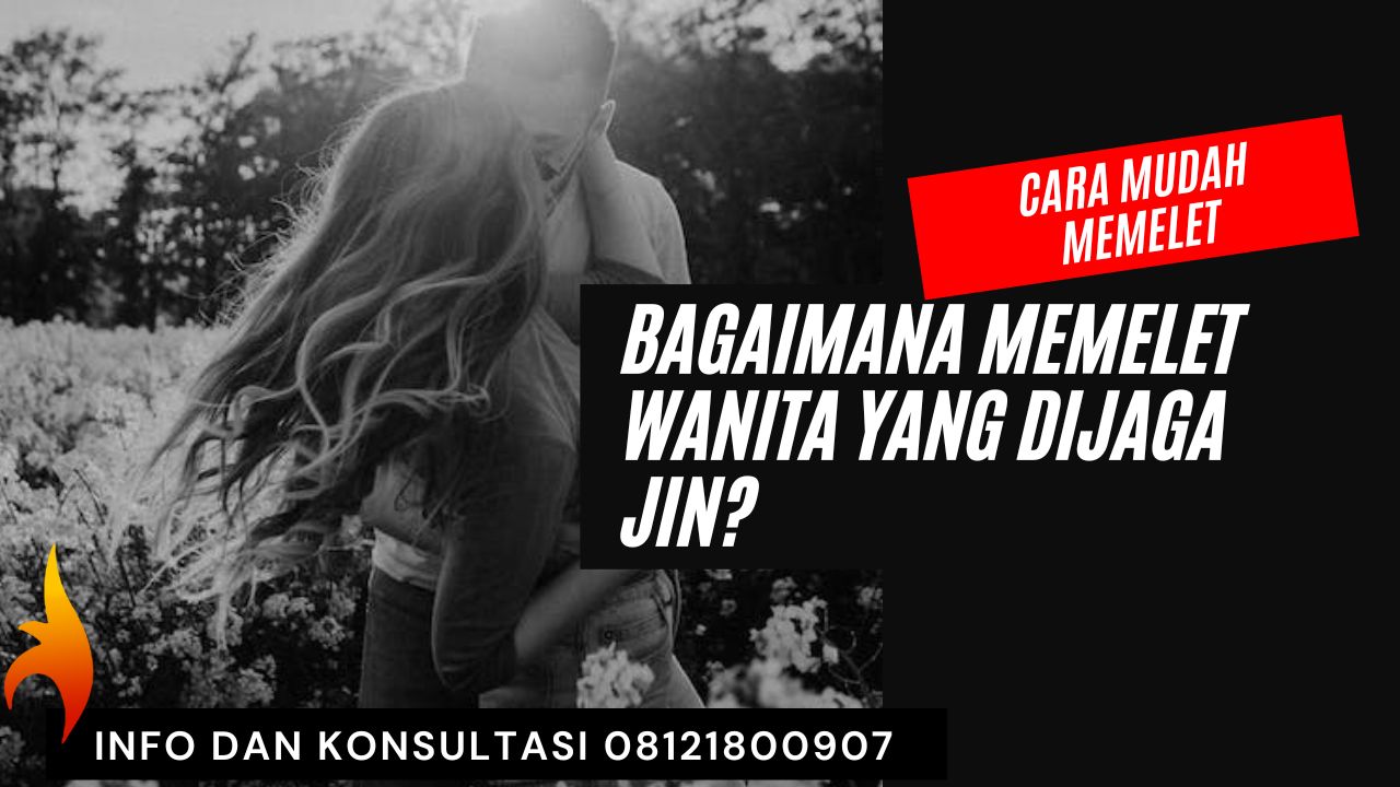 memelet wanita yang dijaga jin